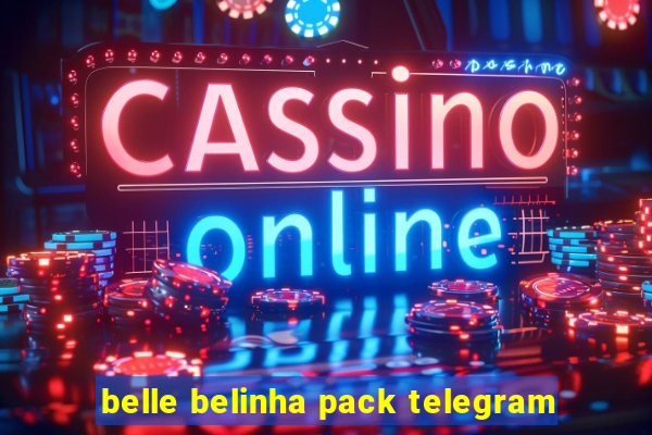 belle belinha pack telegram